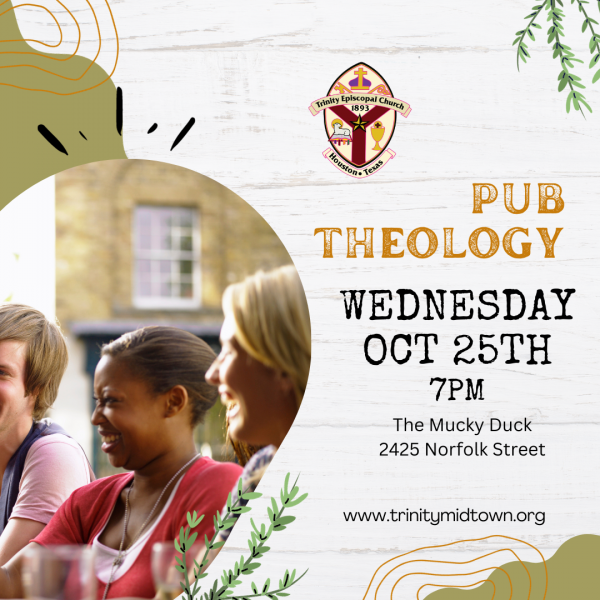 Pub Theology is this Wednesday, October 25th at 7 pm at the Mucky Duck.