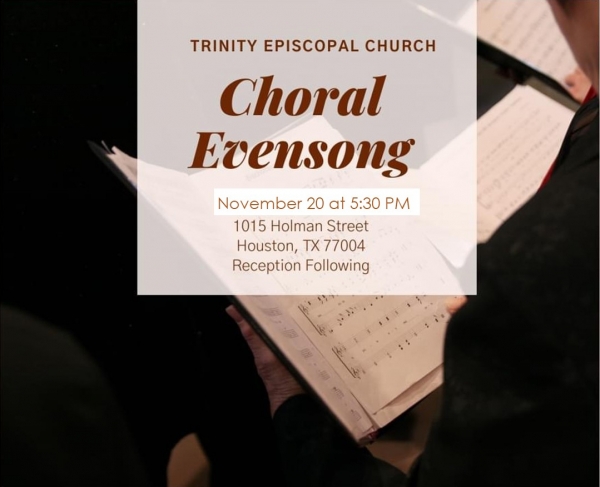 Choral Evensong is on November 20th at 5:30 pm here at Trinity..