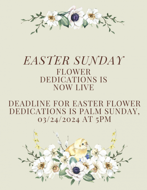 Easter Sunday Flower Dedications Deadline is rapidly approaching!