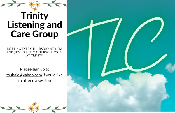 Announcing TLC - Trinity Listening and Caring Support Group beginning May 13!